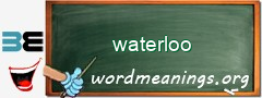 WordMeaning blackboard for waterloo